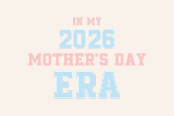 In My 2026 Mother s Day Era SVG T-shirt