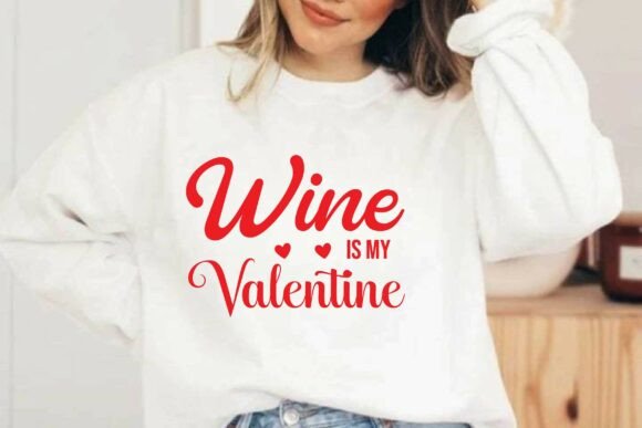 Wine is My Valentine Svg T-shirt Design Review