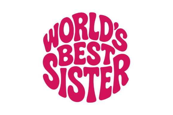 Worldβs Best Sister SVG, Sister PNG